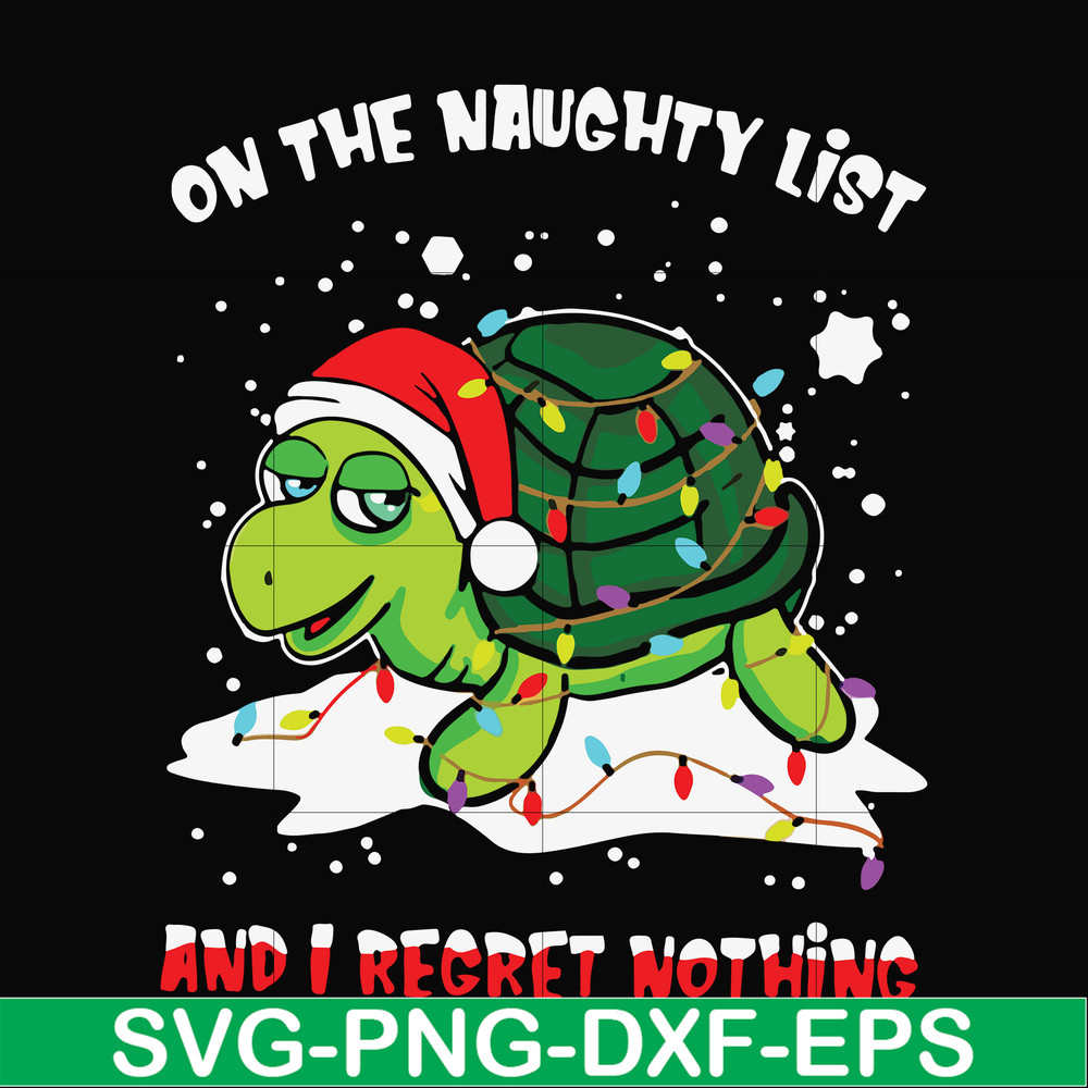 NCRM16072013-One the naughty list and i regret nothing svg, christmas svg, png, dxf, eps digital file NCRM16072013.jpg
