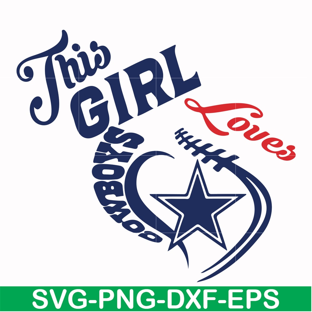 NFL0000105-This girl loves Cowboys, svg, png, dxf, eps file NFL0000105.jpg