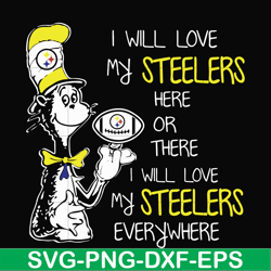 i will love my steelers here or there i will love my steelers everywhere, svg, png, dxf, eps file nfl0000166