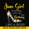 BD0031-June girl stepping into my birthday like a boss svg, png, dxf, eps digital file BD0031.jpg