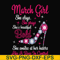 BD0041-March girl she slays, she prays she's beautiful bold she smiles at her haters like a boss in control svg, birthday svg, png, dxf, eps digital file BD0041