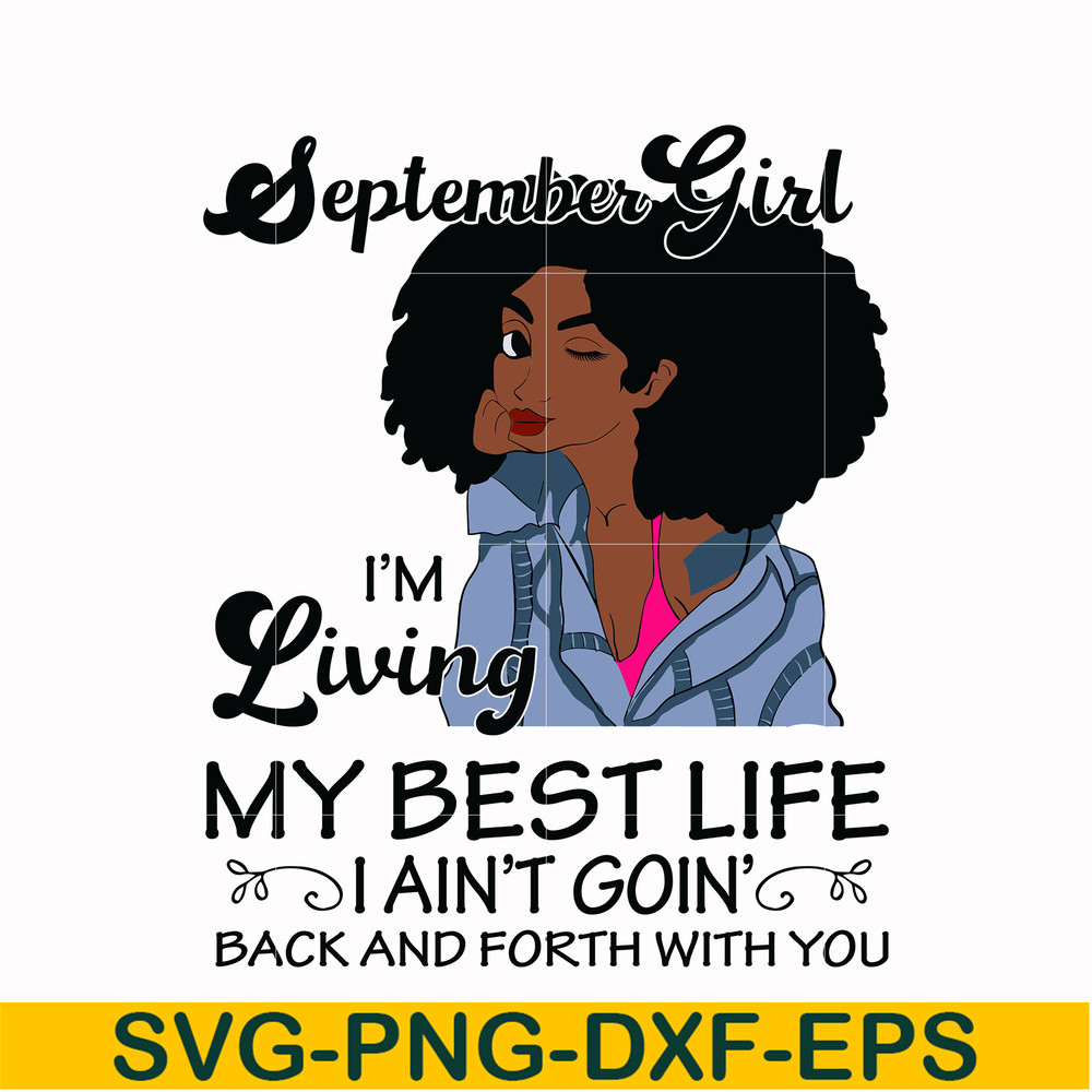BD0092-September Girl Living My Best Life Birthday Gift, Black Girl, Black Women svg, png, dxf, eps digital file BD0092.jpg