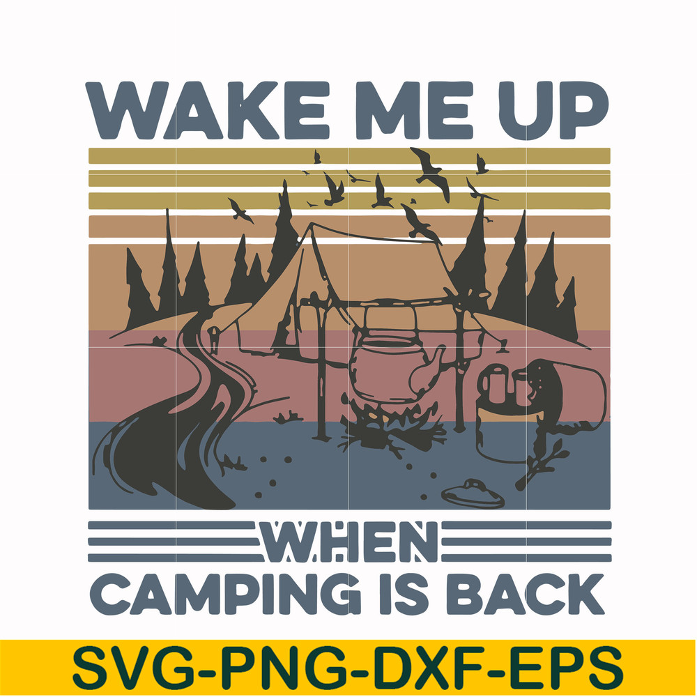 CMP076-Wake me up when camping is back, camping retro vintage svg, png, dxf, eps digital file CMP076.jpg