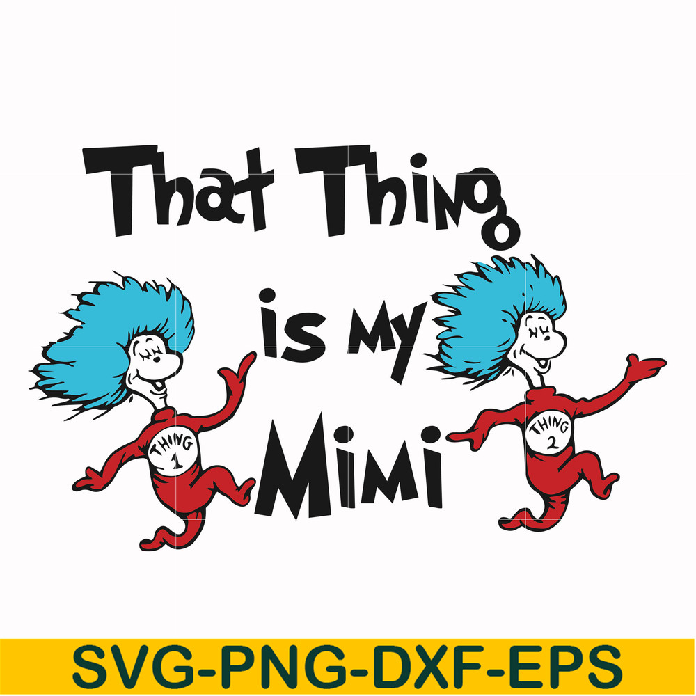 DR000116-That thing is my mimi svg, png, dxf, eps file DR000116.jpg