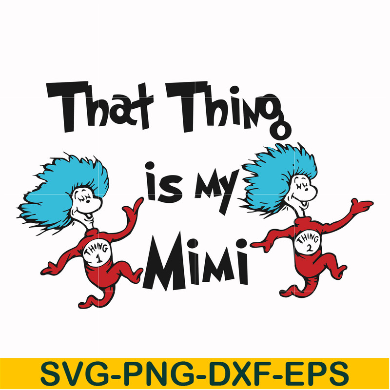 DR000116-That thing is my mimi svg, png, dxf, eps file DR000116.jpg