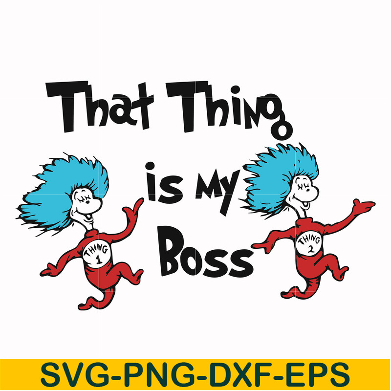 DR000122-That thing is my boss svg, png, dxf, eps file DR000122.jpg