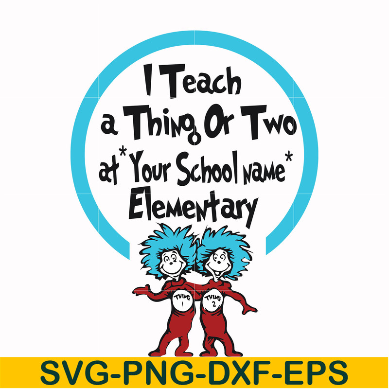 DR000164-I teach a thing or two at your school name elementary svg, png, dxf, eps file DR000164.jpg