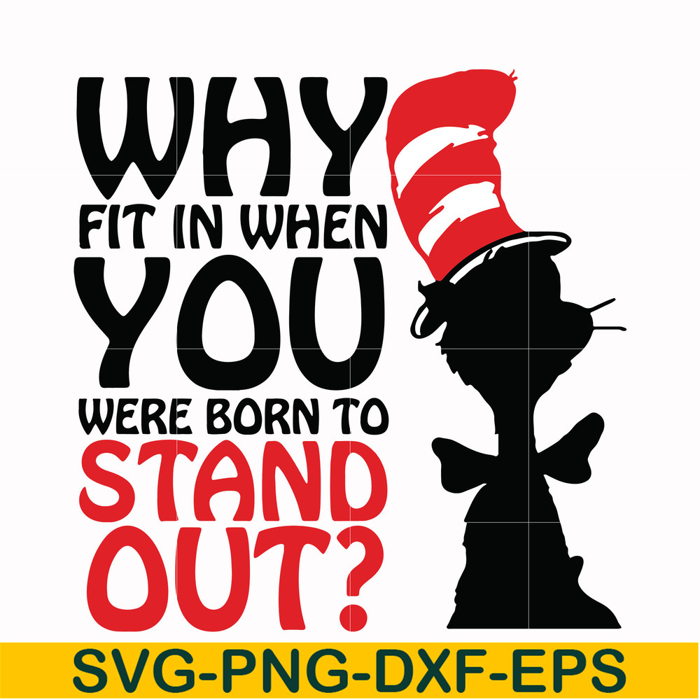 DR00025-Why fit in when you were born to stand out svg, png, dxf, eps file DR00025.jpg