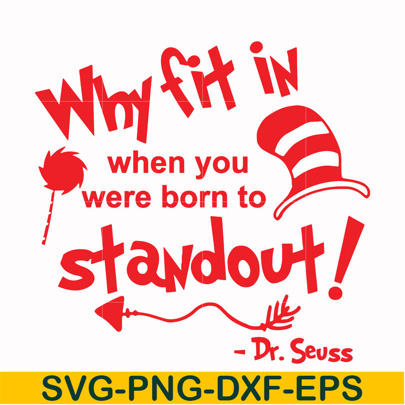 DR00030-Why fit in when you were born to standout svg, png, dxf, eps file DR00030.jpg