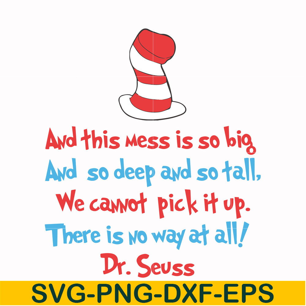 DR00053-And this mess is so big and so deep and so tall we cannot pick it up there is no way at all svg, png, dxf, eps file DR00053.jpg