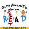 DR0006-Oh the places you'll go when you read svg, png, dxf, eps file DR0006.jpg