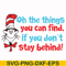 DR00073-Oh the things you can find if you don't stay behind svg, png, dxf, eps file DR00073.jpg