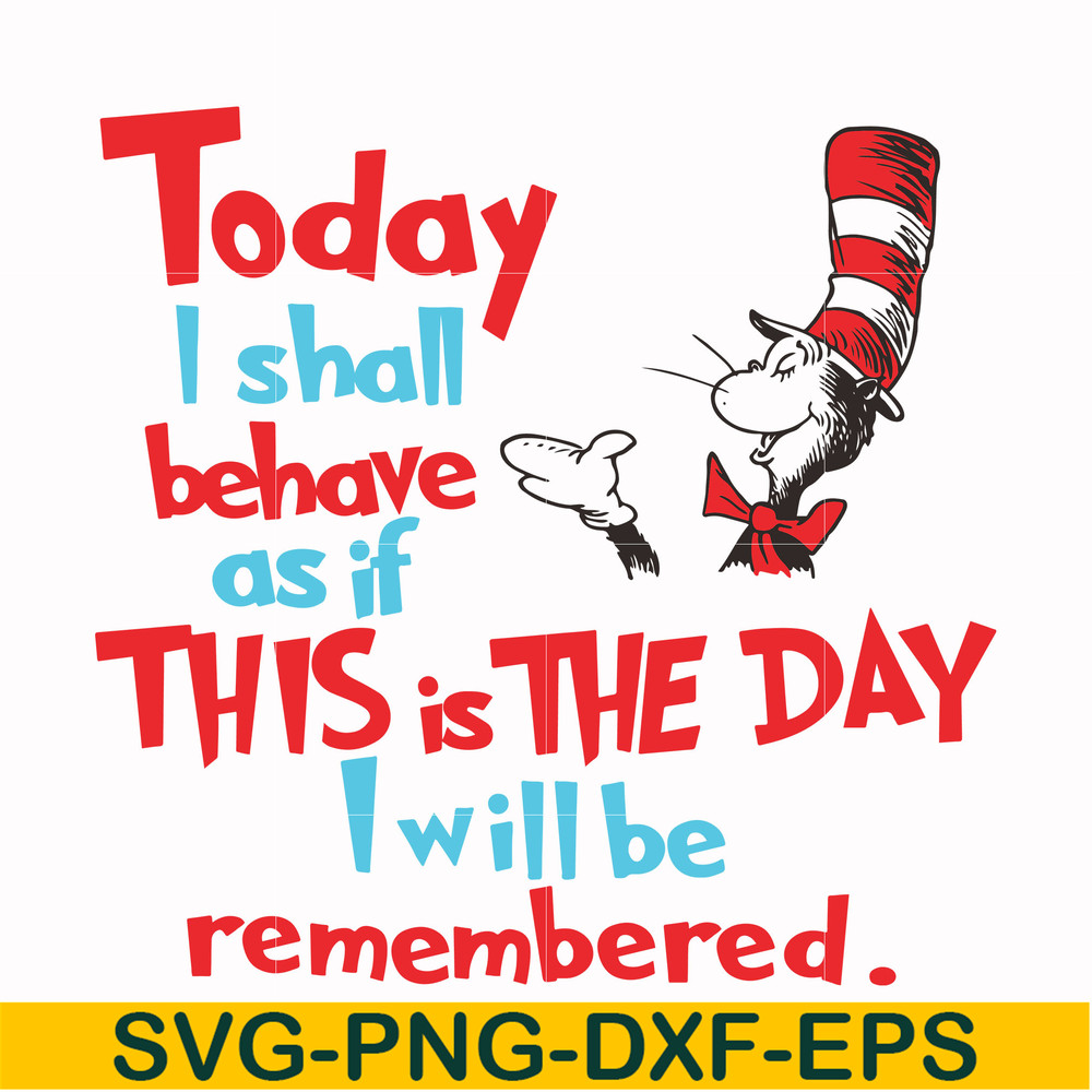 DR00080-Today I shall behave as if this is the day I will be remembered svg, png, dxf, eps file DR00080.jpg