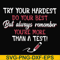 FN000189-Try your hardest do your best but always remember you're more than a test svg, png, dxf, eps file FN000189.jpg