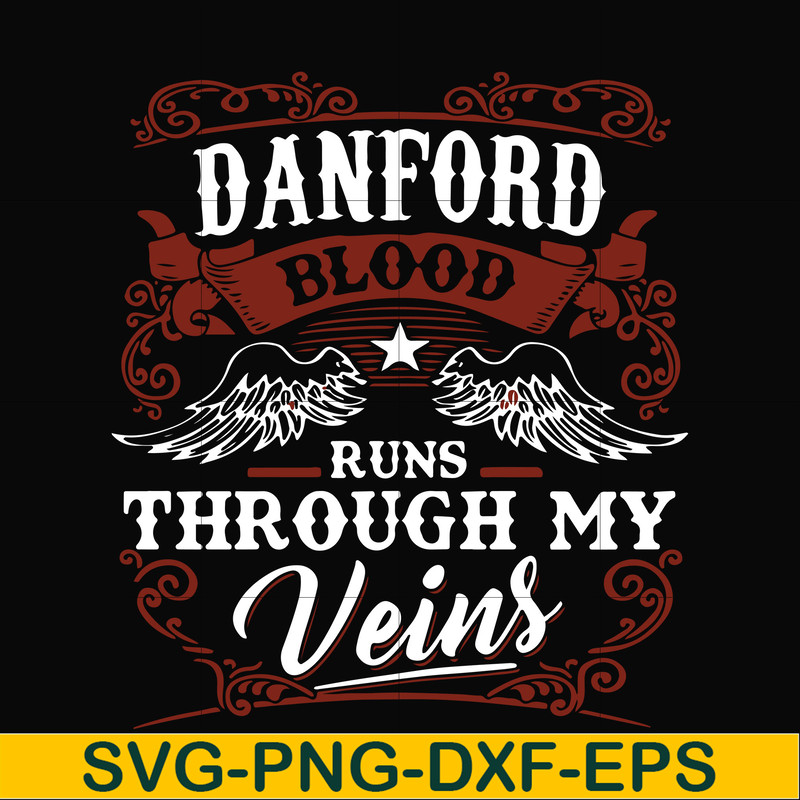 FN000245-Danford blood runs through my veins svg, png, dxf, eps file FN000245.jpg