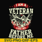 FN000307-I am a veteran like my father before me svg, png, dxf, eps file FN000307.jpg