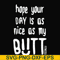 FN000340-Hope your day is as nice as my butt svg, png, dxf, eps file FN000340.jpg