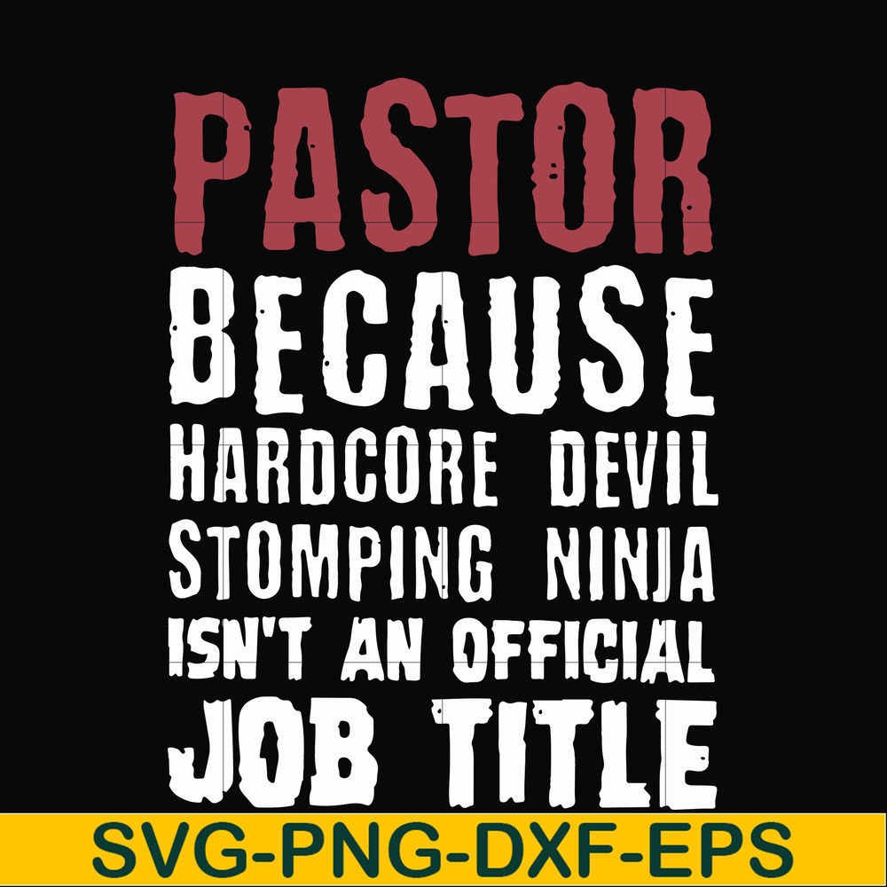 FN000358-Pastor because hardcode devil stomping ninja isn't an official job title svg, png, dxf, eps file FN000358.jpg