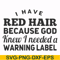 FN000474-I have red hair because God knew I needed a warning label svg, png, dxf, eps file FN000474.jpg