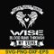 FN000480-Wise blood runs through my veins svg, png, dxf, eps file FN000480.jpg