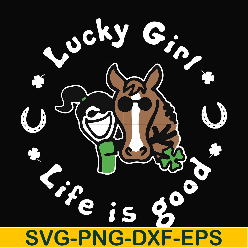 FN00065-Lucky girl life is good svg, png, dxf, eps file FN00065.jpg