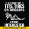FN000731-If it hasn't got tits, tires or triggers I'm not interested svg, png, dxf, eps file FN000731.jpg