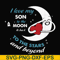 FN000744-I love my son to the moon and back to the stars and beyond forever&ever svg, png, dxf, eps file FN000744.jpg