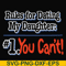 FN000881-Rules for dating my daughter #1. You can't svg, png, dxf, eps file FN000881.jpg