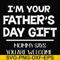 FN000893-I'm your father's day gift mommy says you are welcome svg, png, dxf, eps file FN000893.jpg
