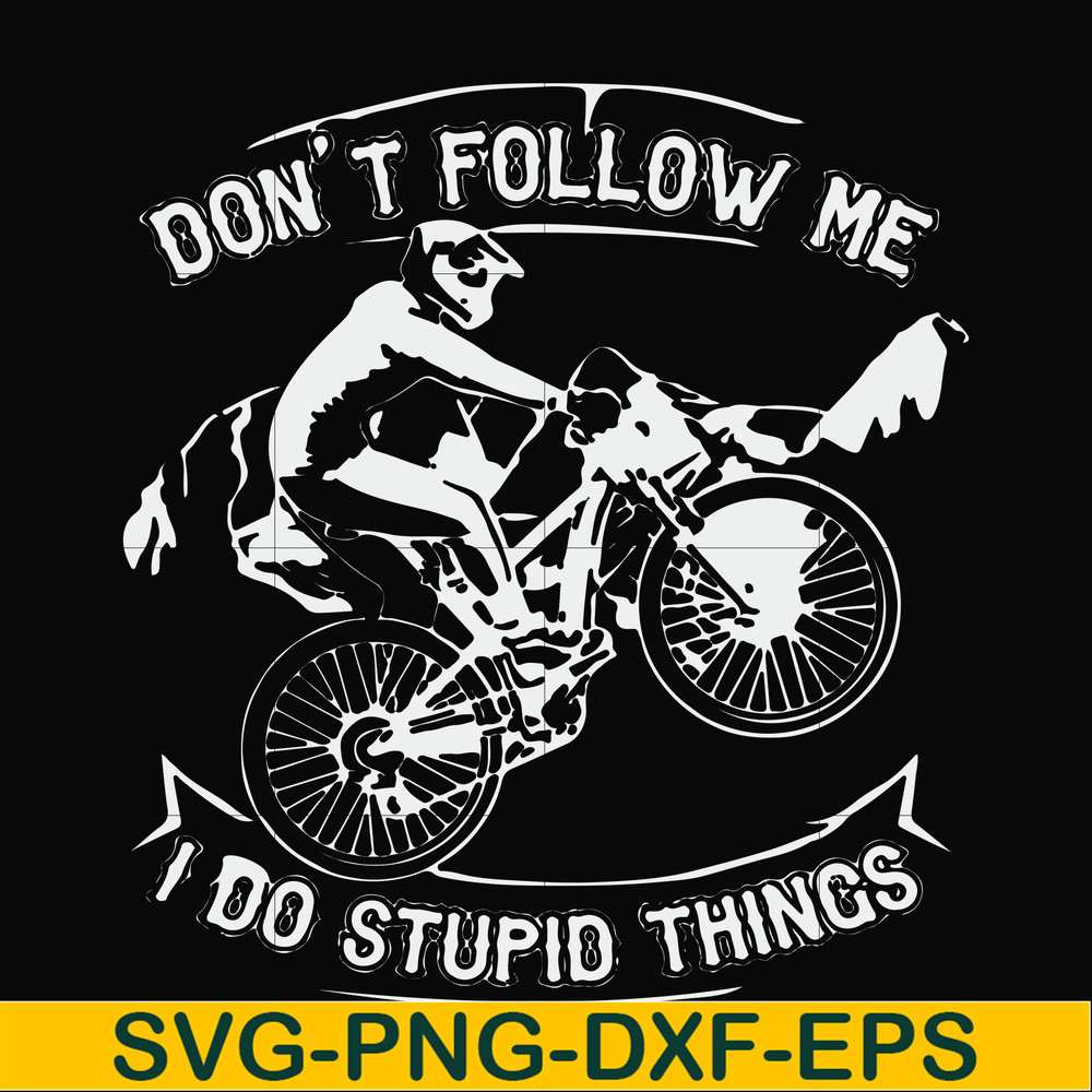 FN000895-Don't follow me I do stupid things svg, png, dxf, eps file FN000895.jpg