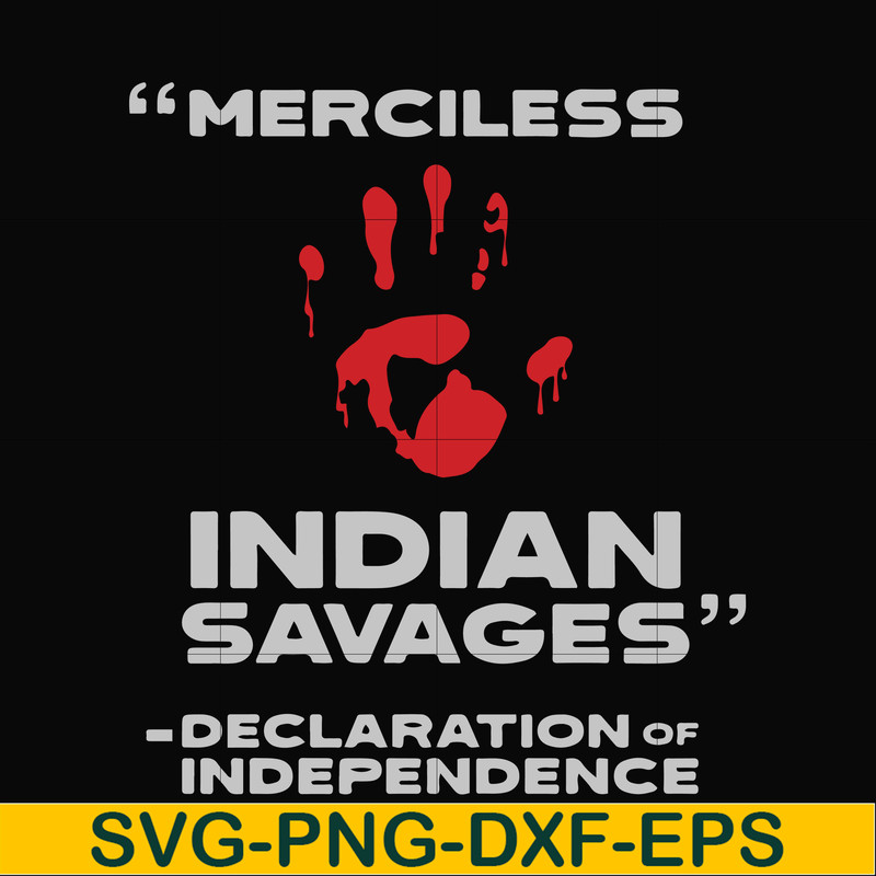 FN000904-Merciless indian savages declaration of independence svg, png, dxf, eps file FN000904.jpg