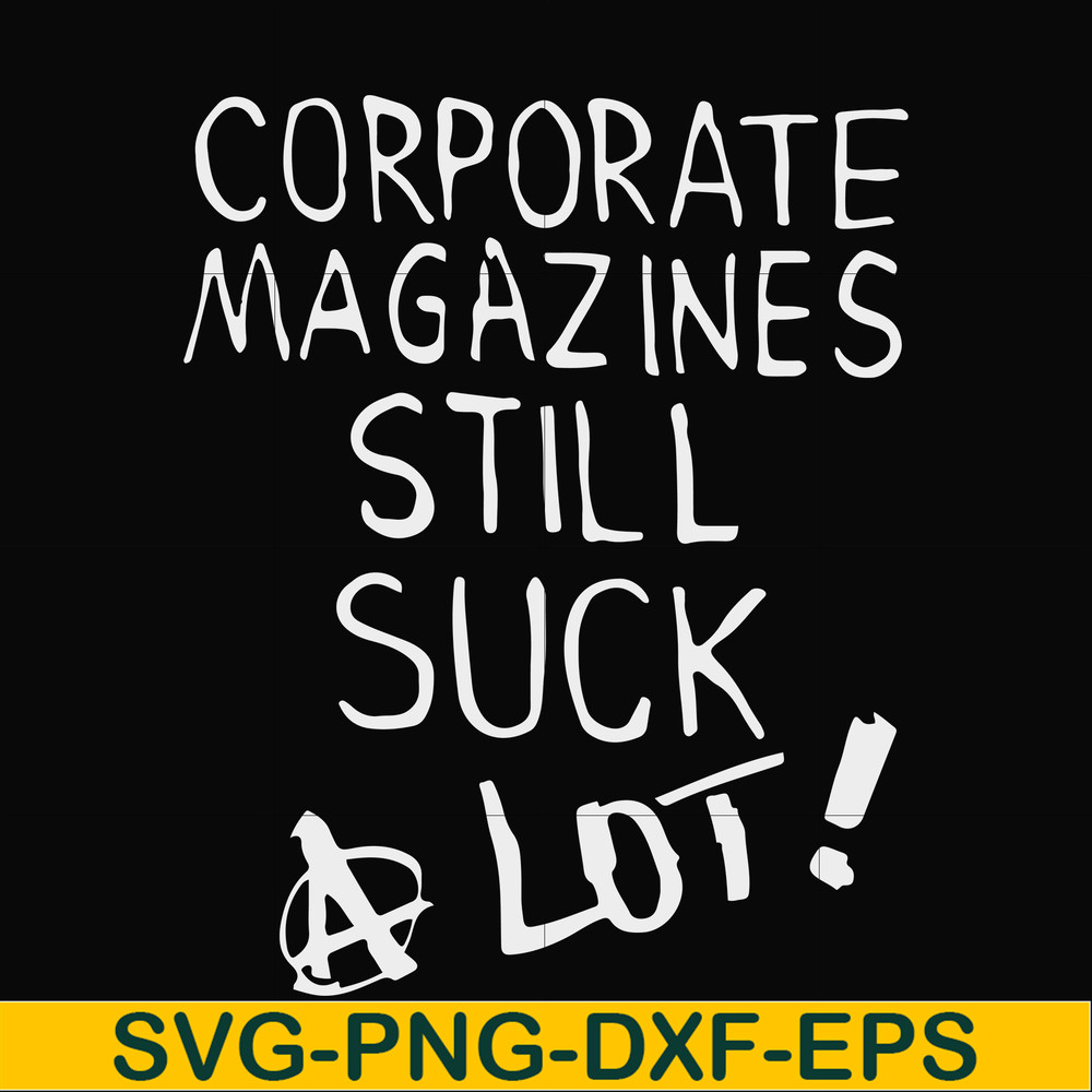 FN000922-Corporate magazines still suck a lot svg, png, dxf, eps file FN000922.jpg