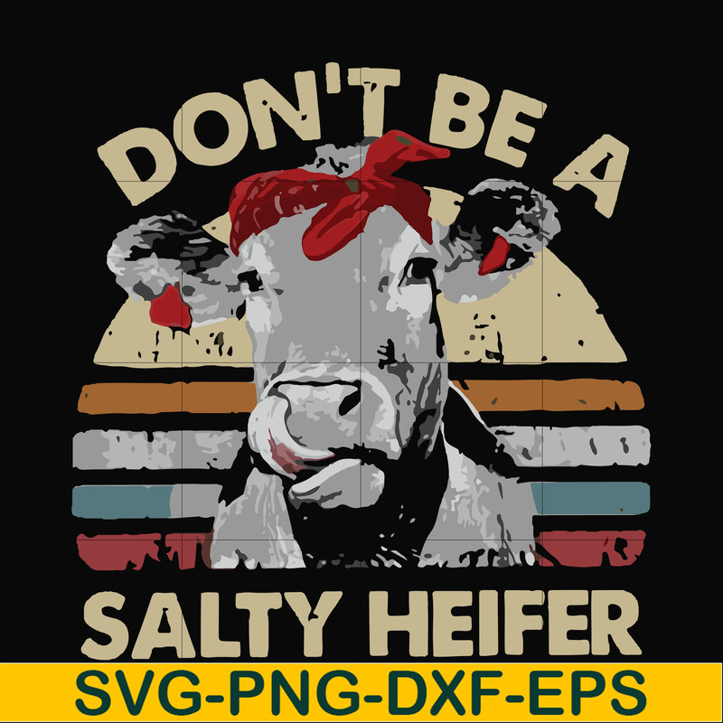 FN00098-Don't be a salty heifer svg, png, dxf, eps file FN00098.jpg
