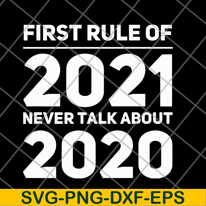 FN11062101-First rule of 2021 svg, png, dxf, eps digital file FN11062101.jpg