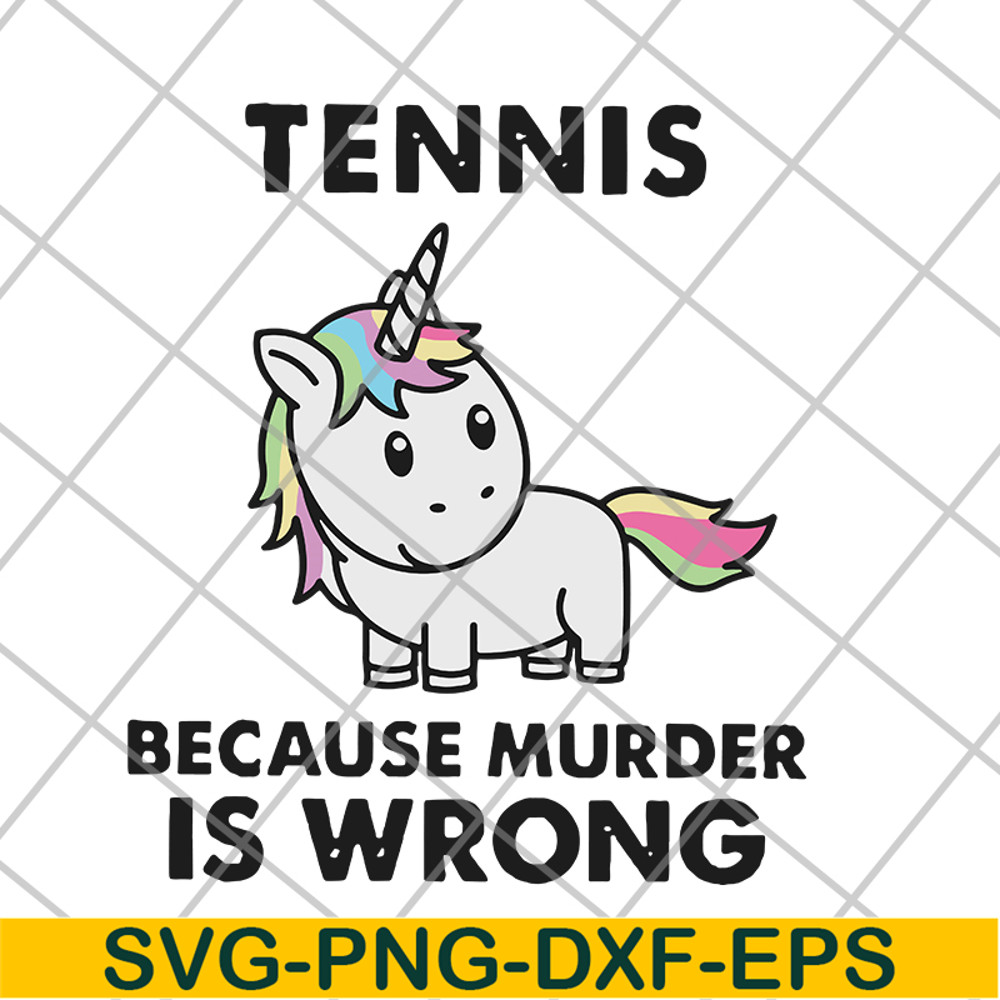 FN11062118-Tennis because murder svg, png, dxf, eps digital file FN11062118.jpg