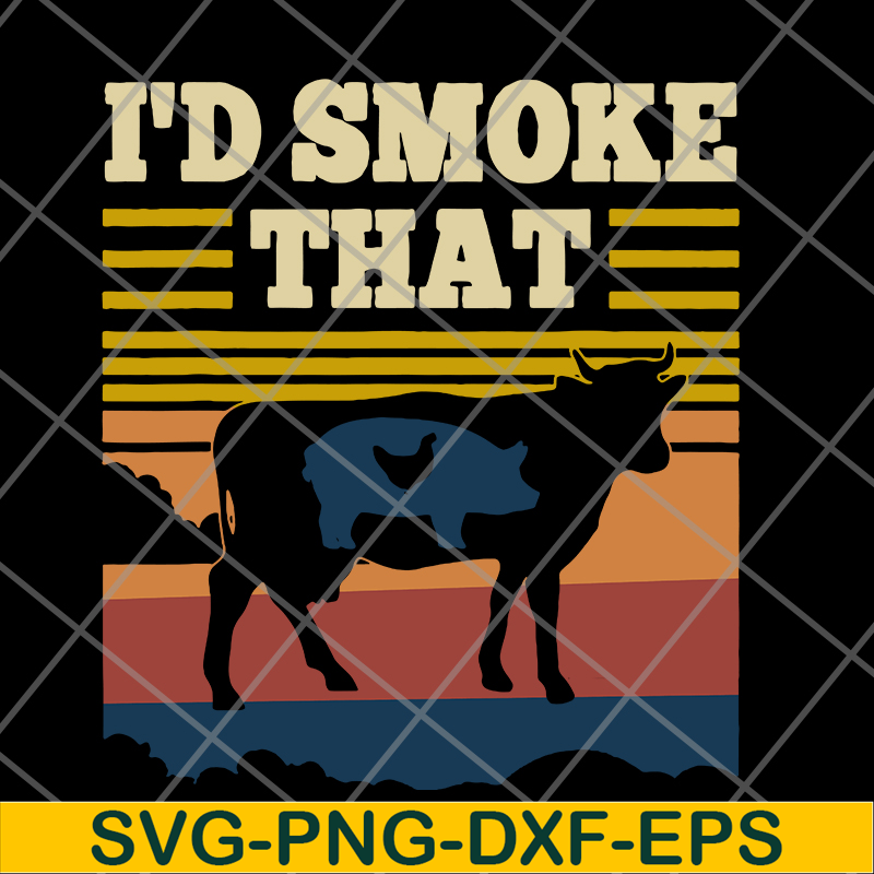 FN12062106-I’d Smoke That Retro Vintage Funny Farm Animals Farmer svg, png, dxf, eps digital file FN12062106.jpg