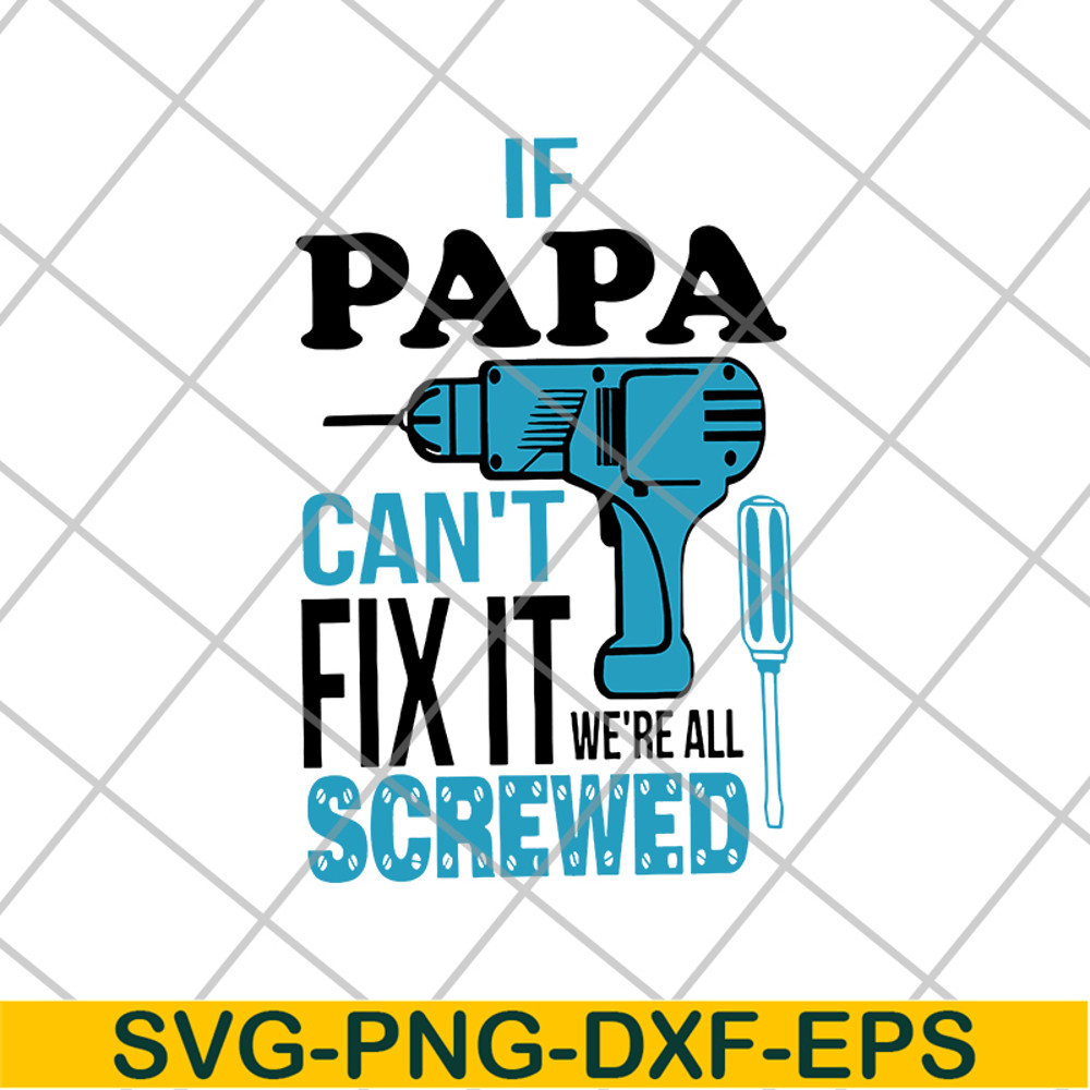 FTD01062114-If papa can't svg, eps, png, dxf digital file FTD01062114.jpg