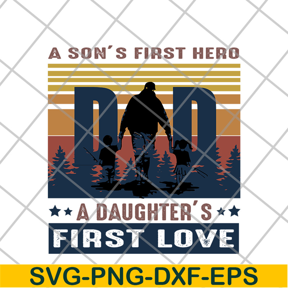 FTD02062101-A Son’s First Hero Dad A Daughter’s First Lovesvg, png, dxf, eps digital file FTD02062101.jpg