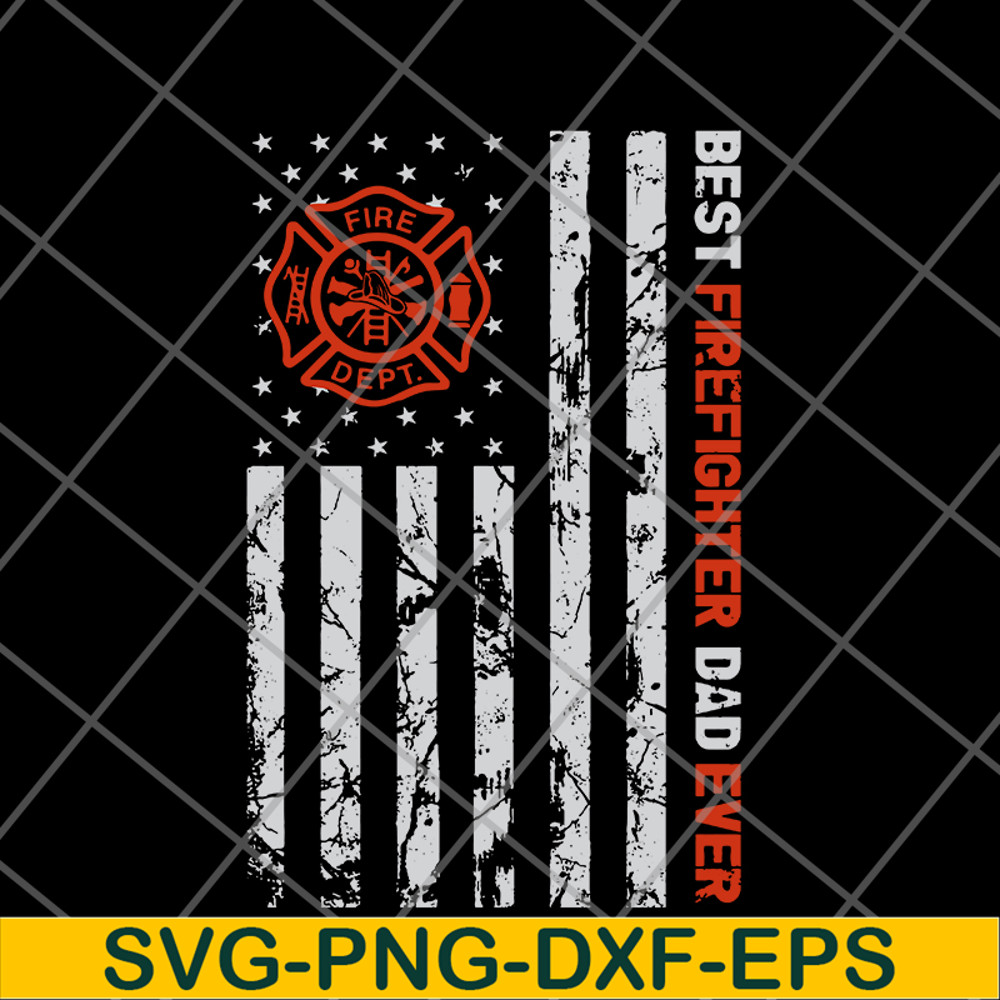 FTD03062118- Best Firefighter Dad Ever American Flag svg, png, dxf, eps digital file FTD03062118.jpg