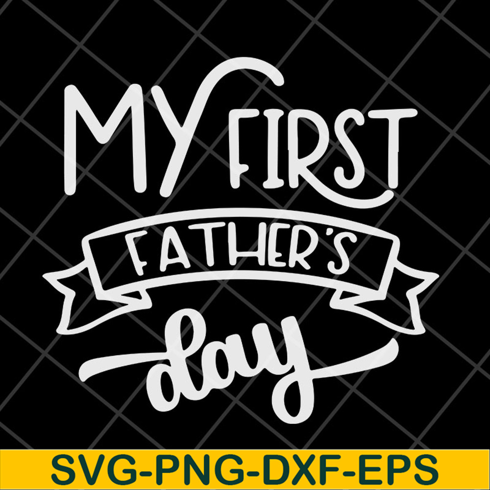 FTD04052108-My first fathers day svg, Fathers day svg, png, dxf, eps digital file FTD04052108.jpg