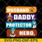 FTD04062109-Husband Daddy Protector Hero svg, png, dxf, eps digital file FTD04062109.jpg