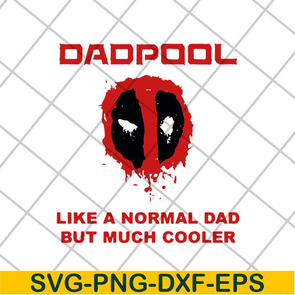 FTD05052108-Dadpool like a normal dad but much cooler svg, Fathers day svg, png, dxf, eps digital file FTD05052108.jpg