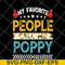 FTD05062113-My favorite people call me poppy grandpa fathers day hot svg, png, dxf, eps digital file FTD05062113.jpg