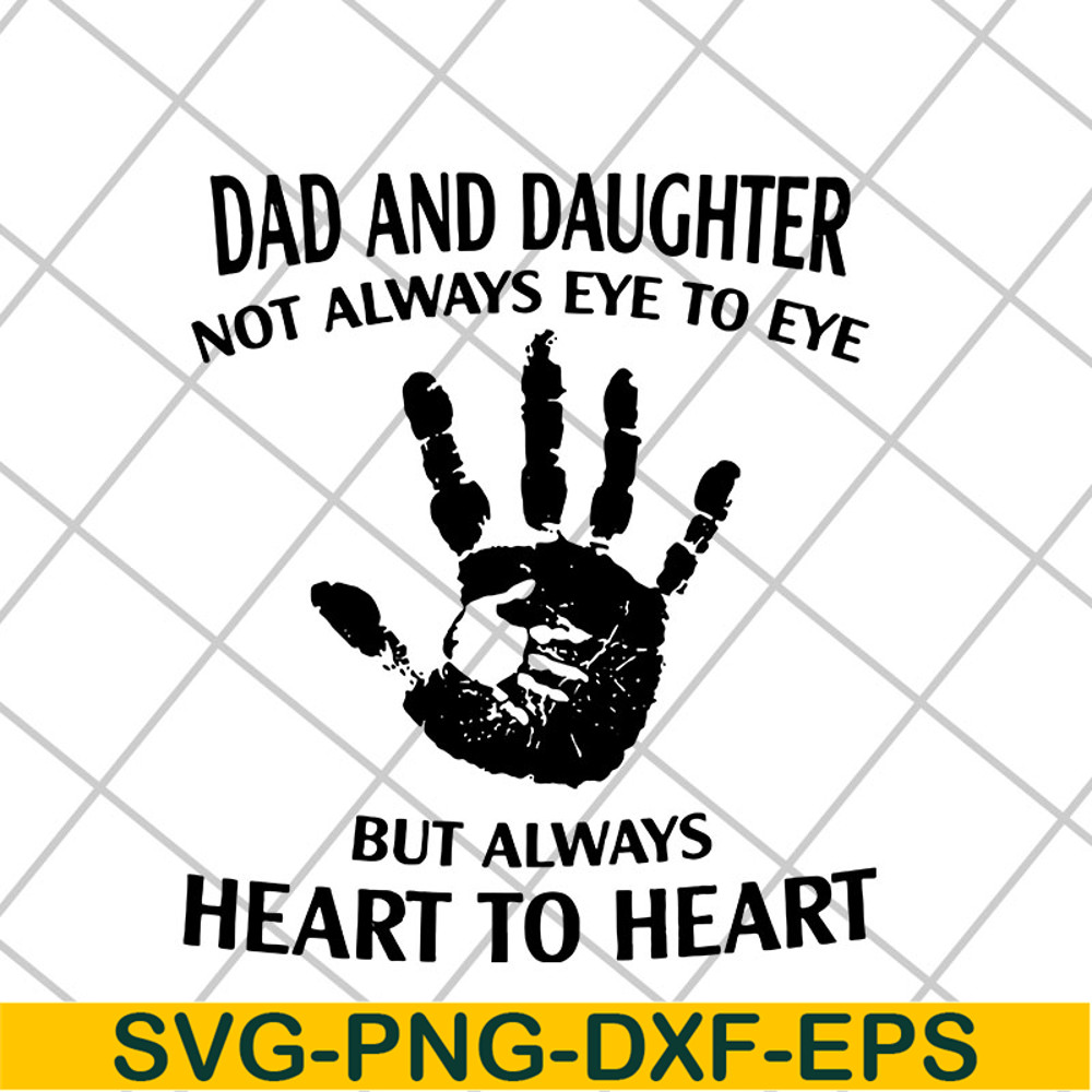 FTD06052136-daddy and daughter not always eye to eye svg, png, dxf, eps digital file FTD06052136.jpg