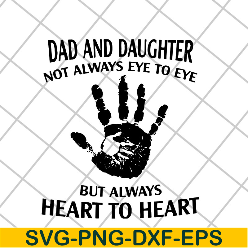 FTD06052136-daddy and daughter not always eye to eye svg, png, dxf, eps digital file FTD06052136.jpg