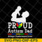 FTD07052110-pround autism dad svg, png, dxf, eps digital file FTD07052110.jpg