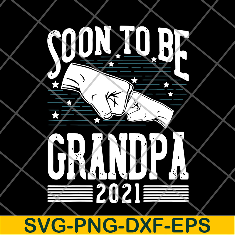 FTD07062105- Soon to be grandpa 2021 svg, png, dxf, eps digital file FTD07062105.jpg