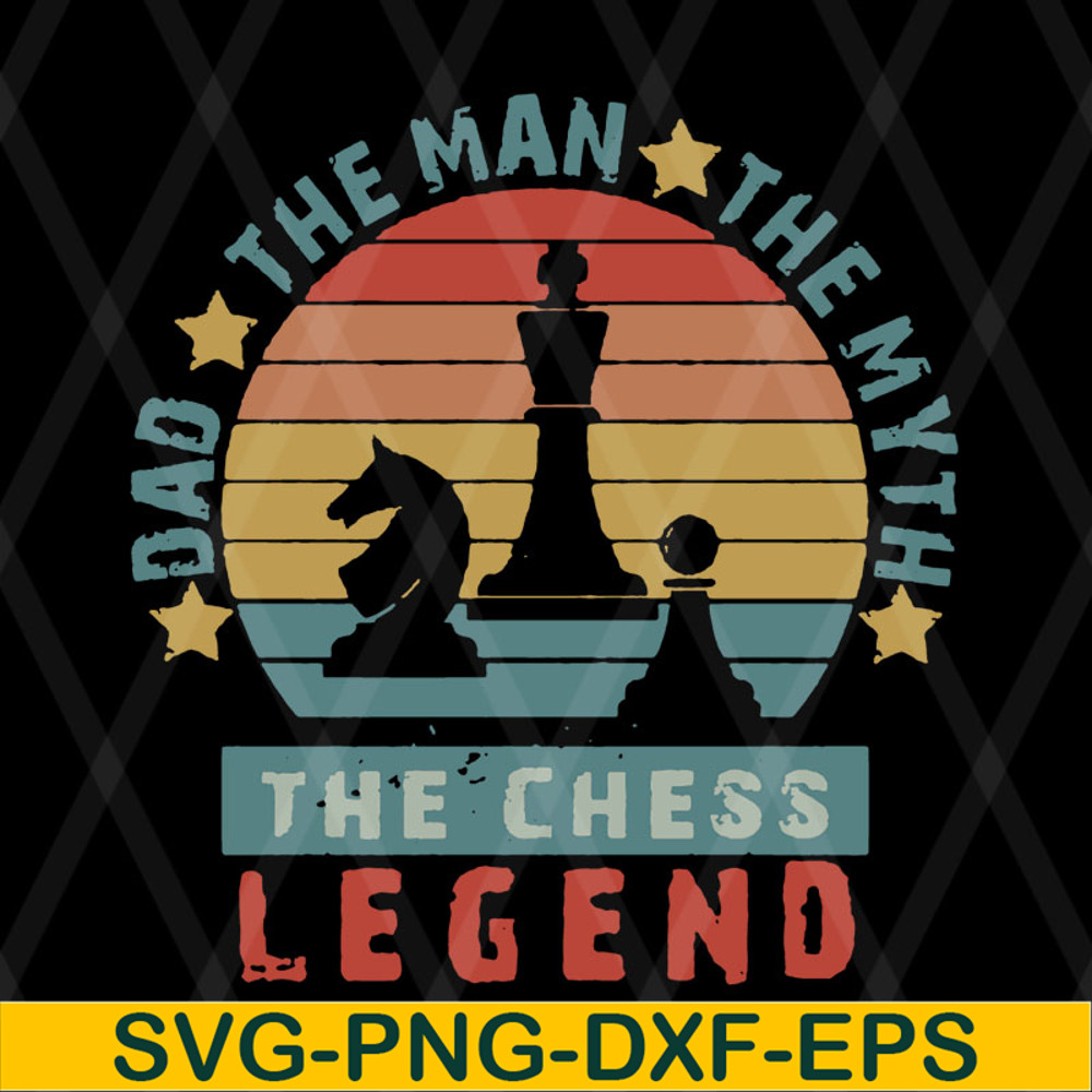 FTD08062101-Dad The Man The Myth The Chess Legend svg, png, dxf, eps digital file FTD08062101.jpg