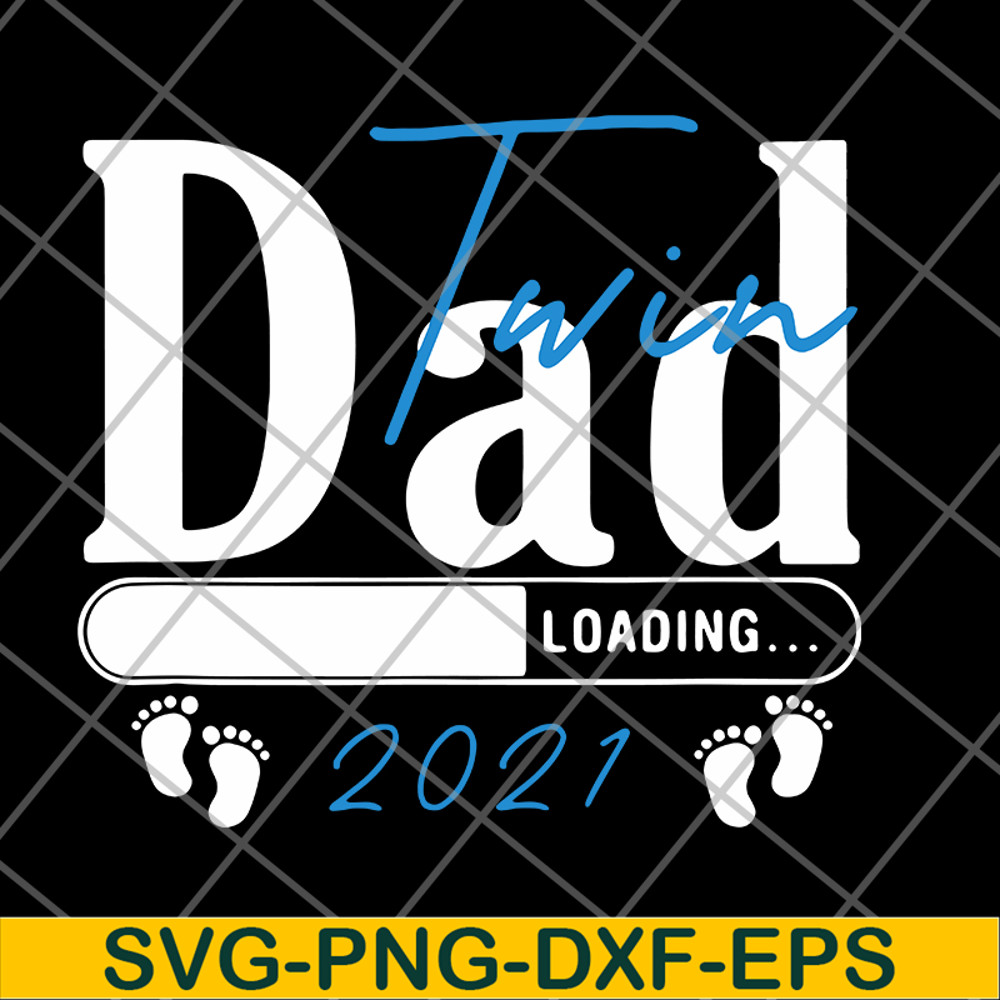 FTD09062118- Twin dad loading 2021 svg, png, dxf, eps digital file FTD09062118.jpg