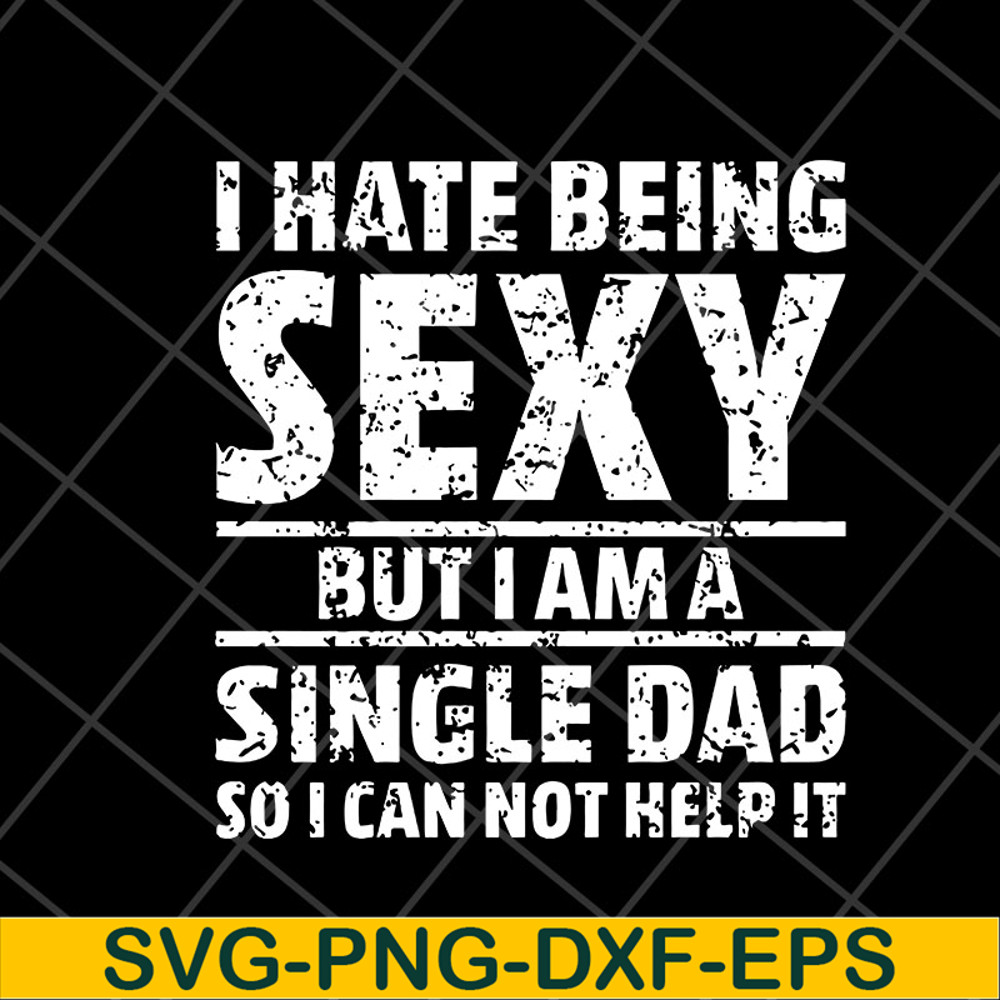 FTD10052101- i hate being sexy svg, png, dxf, eps digital file FTD10052101.jpg